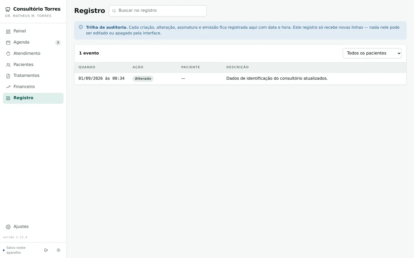 Registro de auditoria com data, hora e descrição de cada ação feita no sistema.